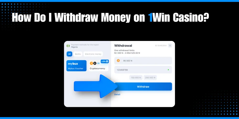 How Do I Withdraw Money on 1Win Casino